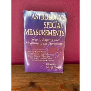 Astrology's Special Measurements by Noel Tyl 1st Edition Printing